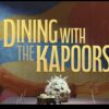 La familia Kapoor se reúne en nuevo especial de Netflix Dining With The Kapoors