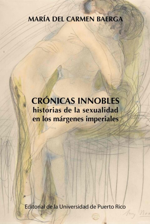 Nuevo libro explora la sexualidad en la historia colonial de Puerto Rico