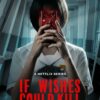 Netflix estrenará nueva serie coreana de terror juvenil If Wishes Could Kill